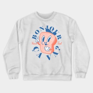 French Toast | Bonjour Ça va? Crewneck Sweatshirt